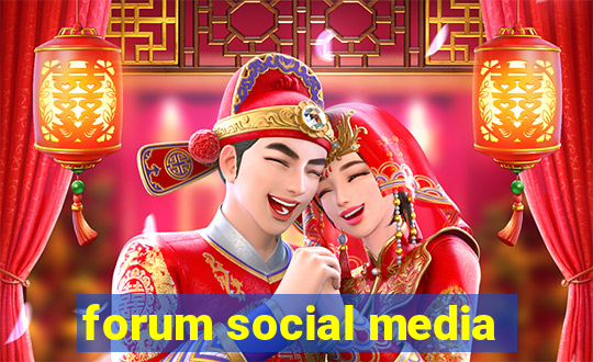 forum social media